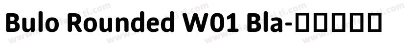 Bulo Rounded W01 Bla字体转换